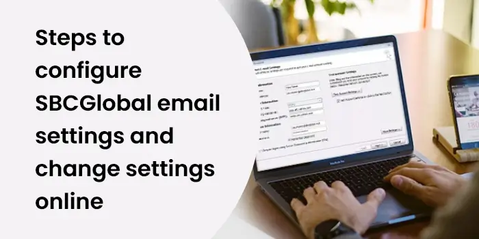 Configure SBCGlobal Email Settings