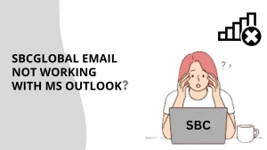 SBCGlobal Email not Working with MS Outlook