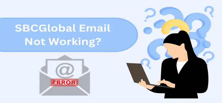 How to Fix SBCGlobal Email Not Working