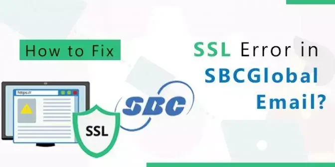 Easy Steps to Troubleshoot SSL Error in SBCGlobal Email