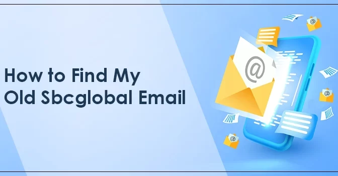 How to Find My Old SBCGlobal Email Account