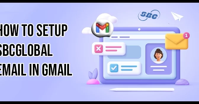 Set Up SBCGlobal Email in Gmail